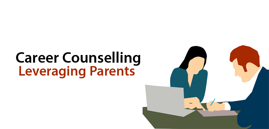 Career Counselling – Leveraging Parents