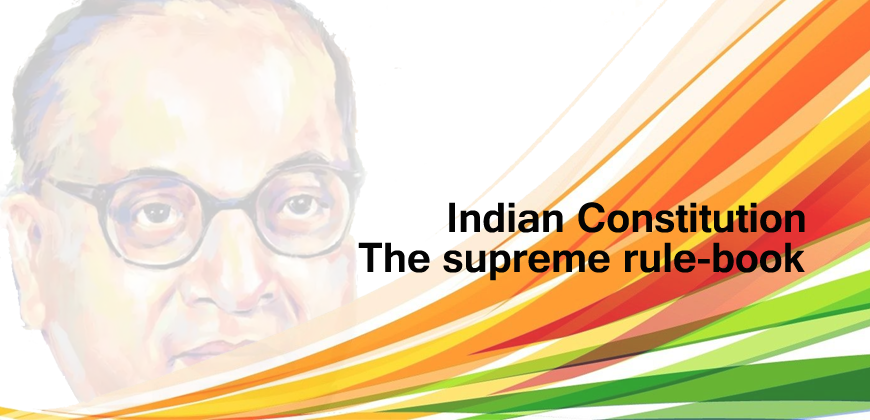 Indian Constitution – The supreme rule-book