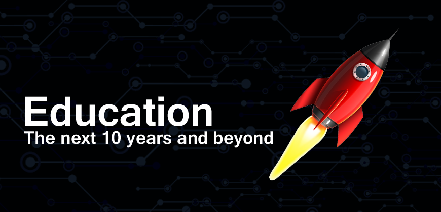 Education-The-next-10-years-and-beyond