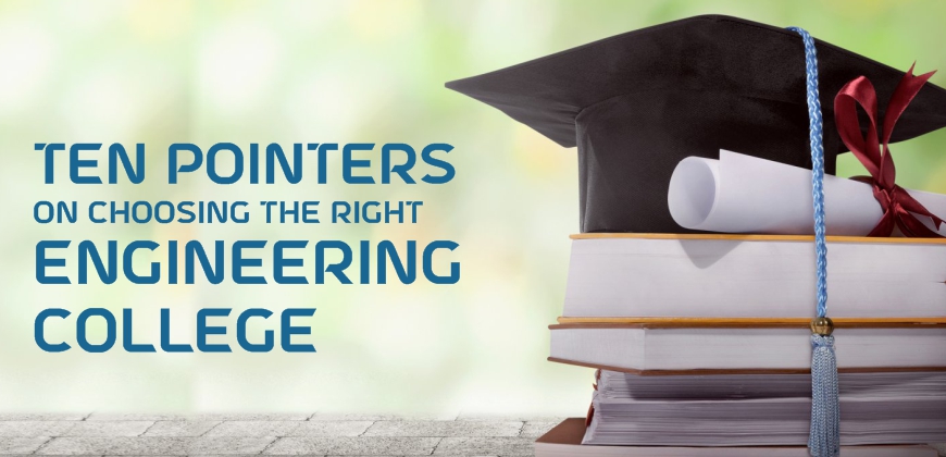 TEN-POINTERS-ON-CHOOSING-THE-RIGHT-ENGINEERING-COLLEGE