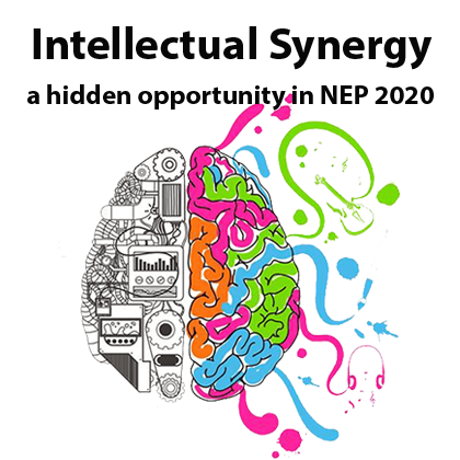 Intellectual Synergy - a hidden opportunity in NEP 2020