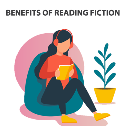 Benefits of Reading Fiction