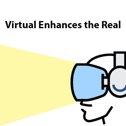 Virtual Enhances the Real