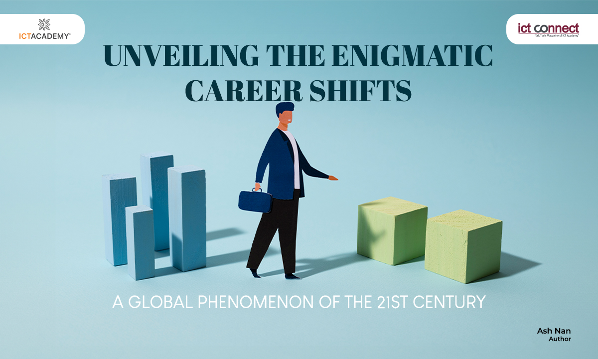 Unveiling the Enigmatic Career Shifts: A Global Phenomenon of the 21st Century