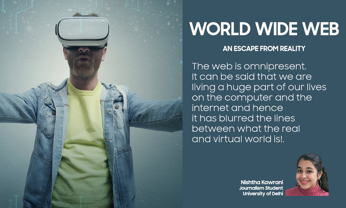 World Wide Web – An escape from reality