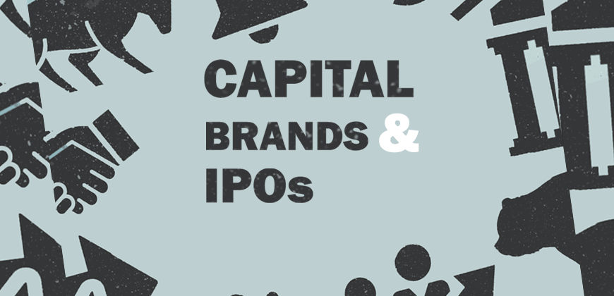 Capital, Brands and IPOs