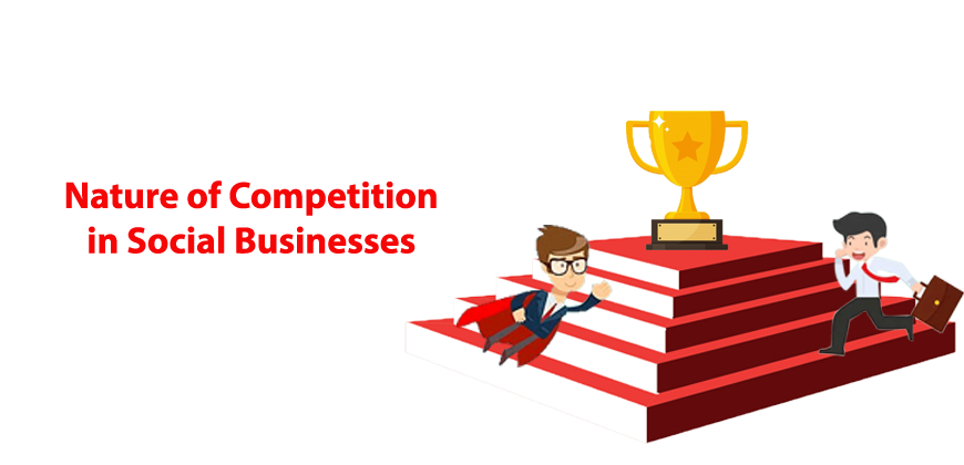 Nature of Competition in Social Businesses