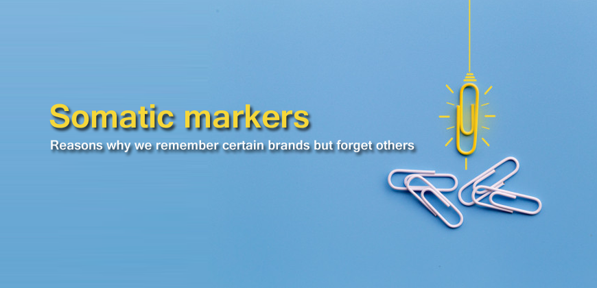 Somatic-markers-Reasons-why-we-remember-certain-brands-but-forget-others