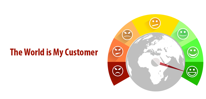 THE WORLD IS MY CUSTOMER (and that is why my biz will die)