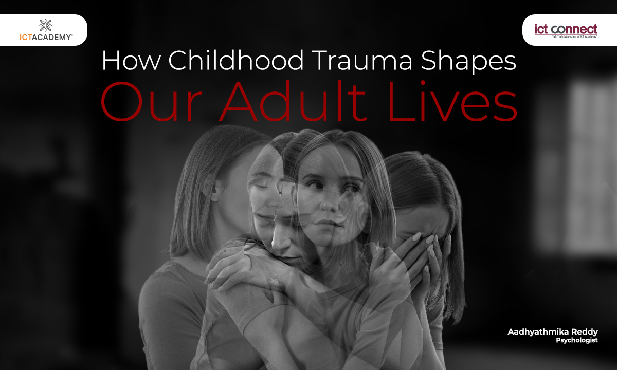 how-childhood-trauma-shapes-our-adult-lives