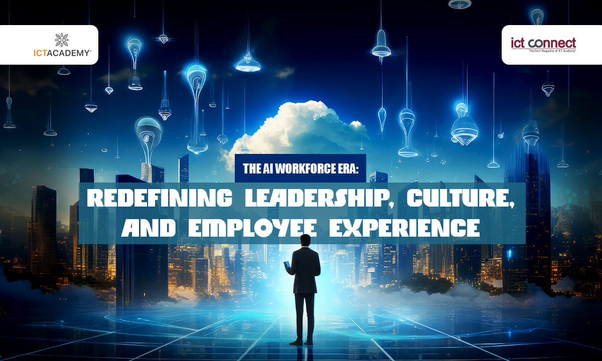 The AI Workforce Era: Redefining Leadership, Culture, and Employee Experience