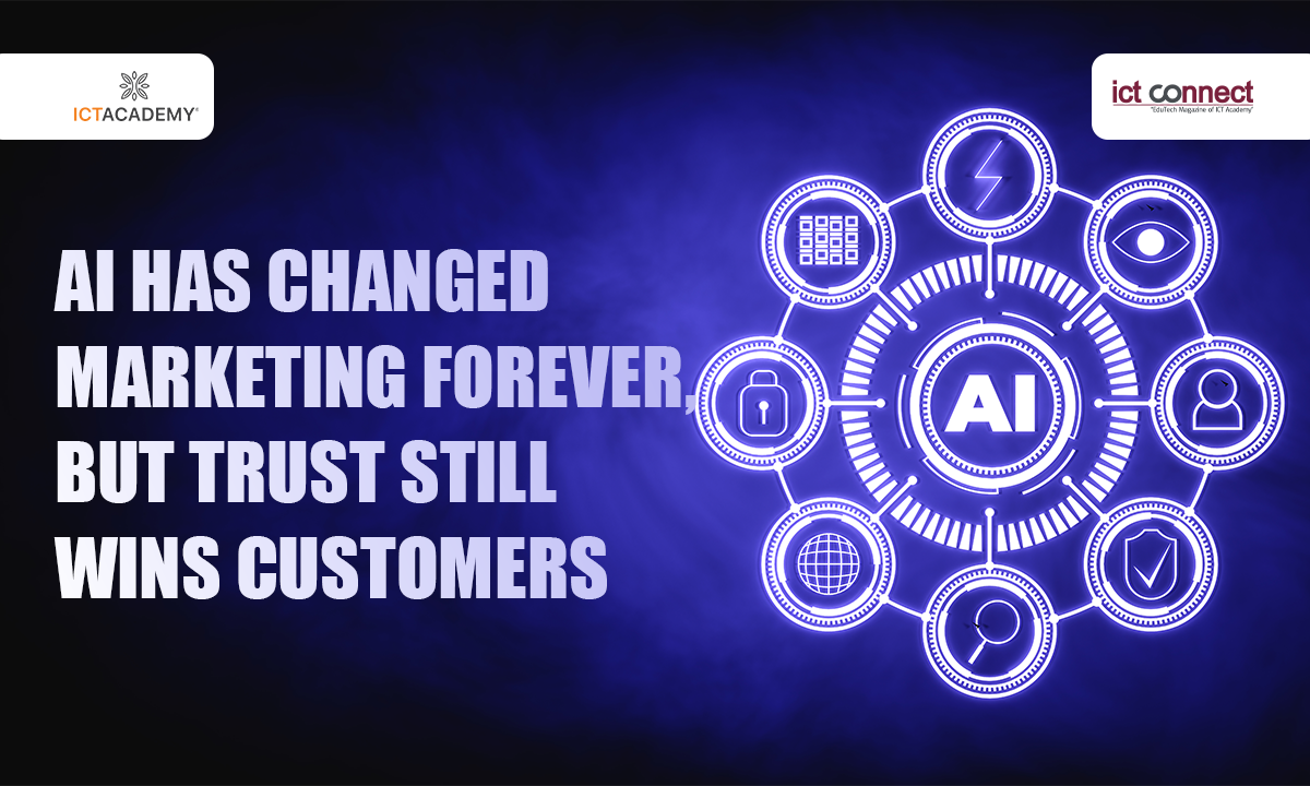 ai-has-changed-marketing-forever-but-trust-still-wins-customers