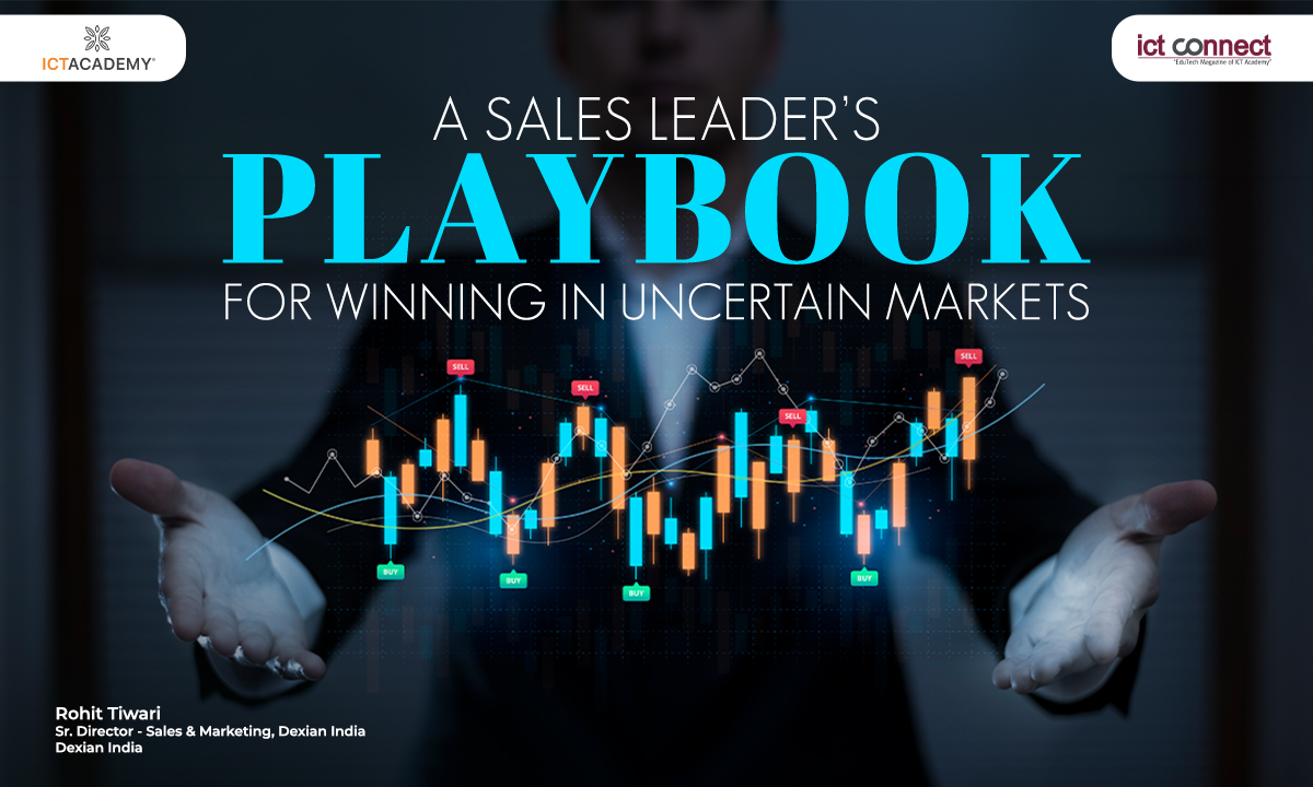 A Sales Leader’s Playbook for Winning in Uncertain Markets
