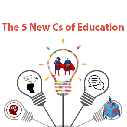 The 5 new Cs of education