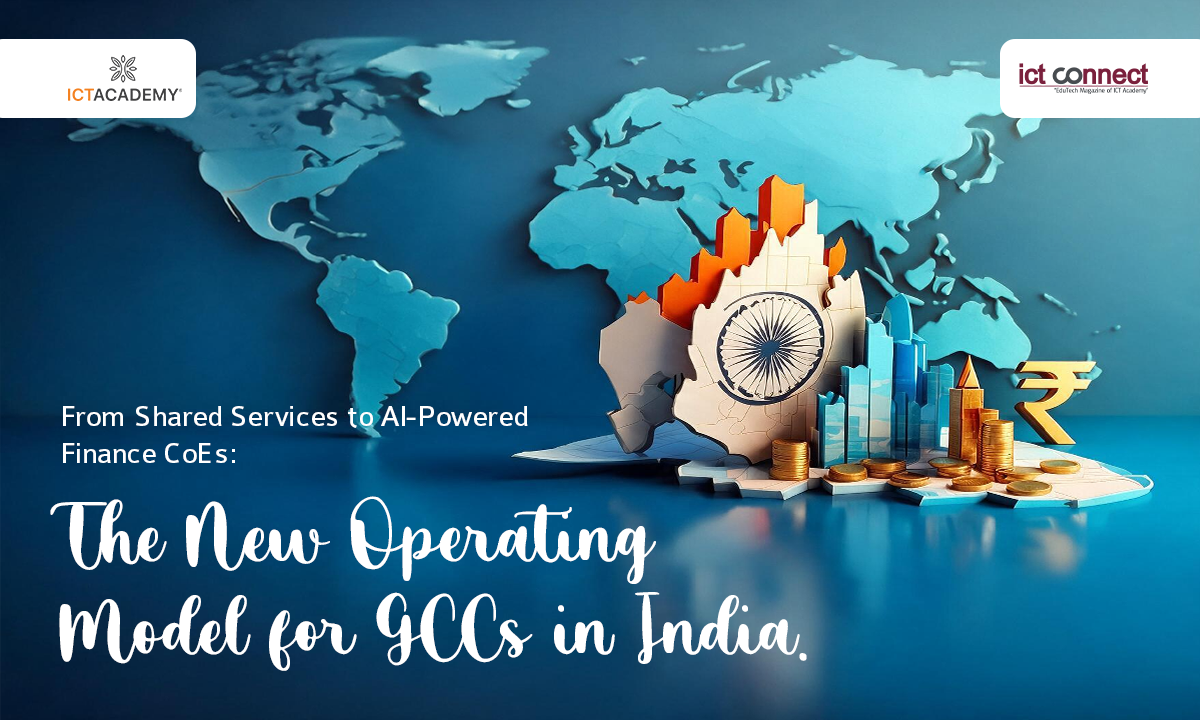 From Shared Services to AI-Powered Finance CoEs: The New Operating Model for GCCs in India