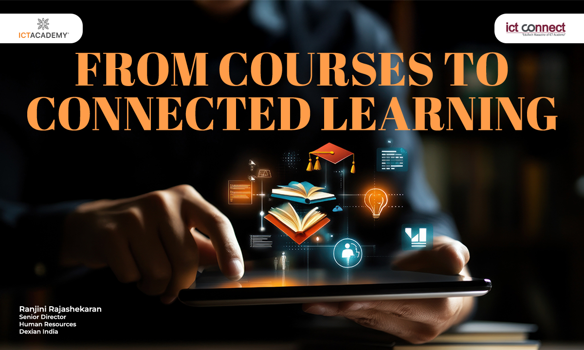 From Courses to Connected Learning: Rethinking L&D
