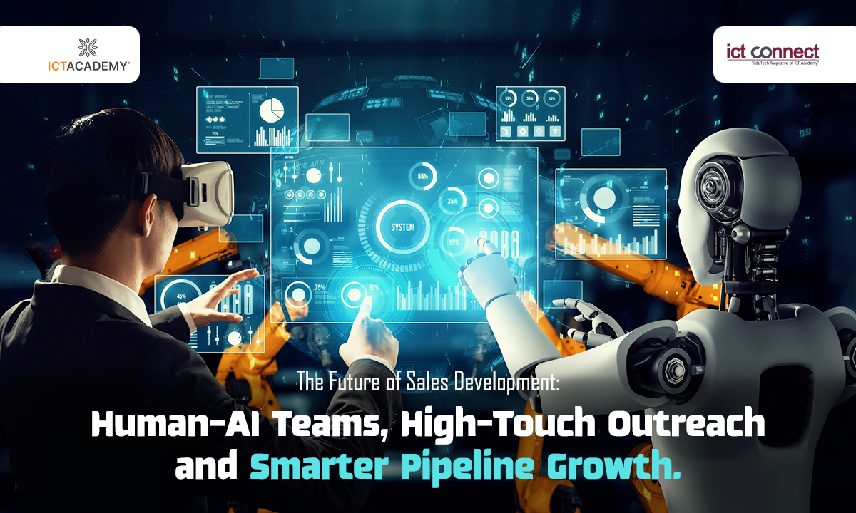 The Future of Sales Development: Human-AI Teams, High-Touch Outreach and Smarter Pipeline Growth