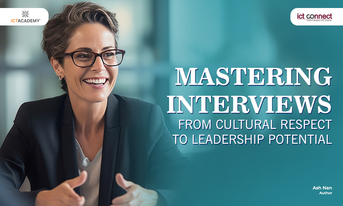 Mastering Interviews: From Cultural Respect to Leadership Potential