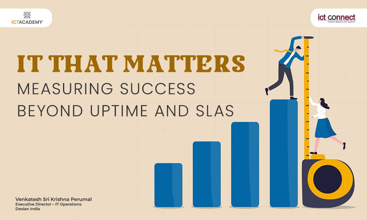 IT That Matters: Measuring Success Beyond Uptime and SLAs