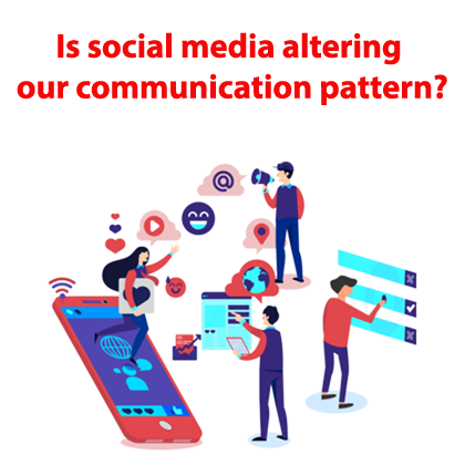 Is social media altering our communication pattern?