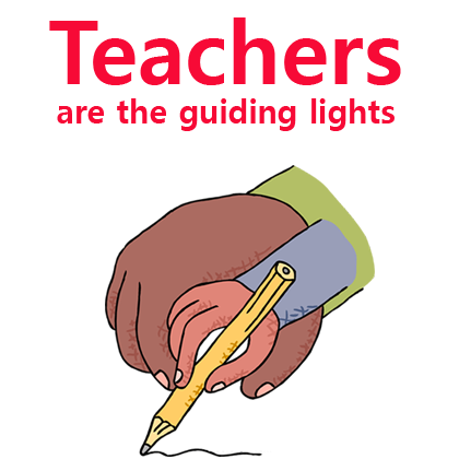 Teachers are the guiding lights