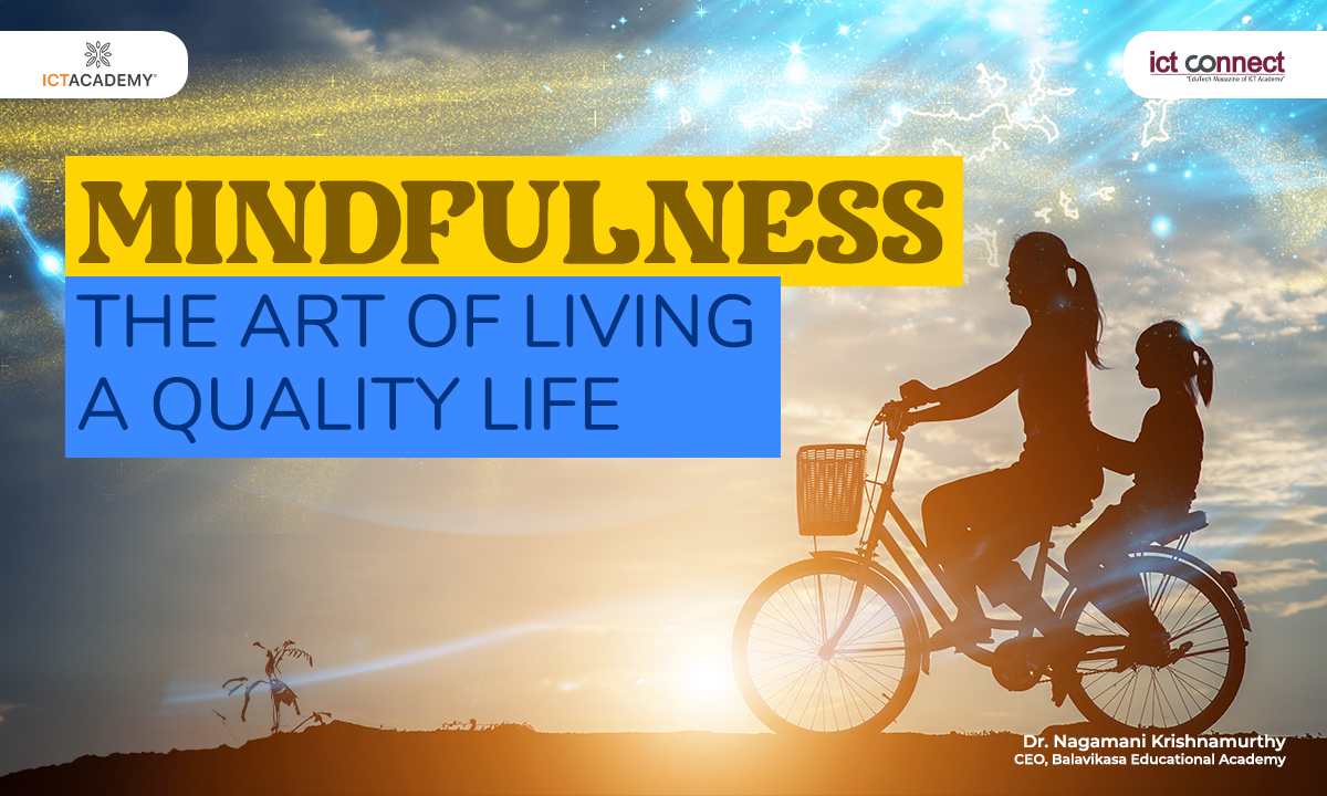 Mindfulness – The Art of Living a Quality Life